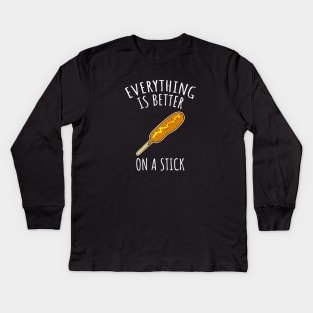 Everything Is Better On A Stick Kids Long Sleeve T-Shirt